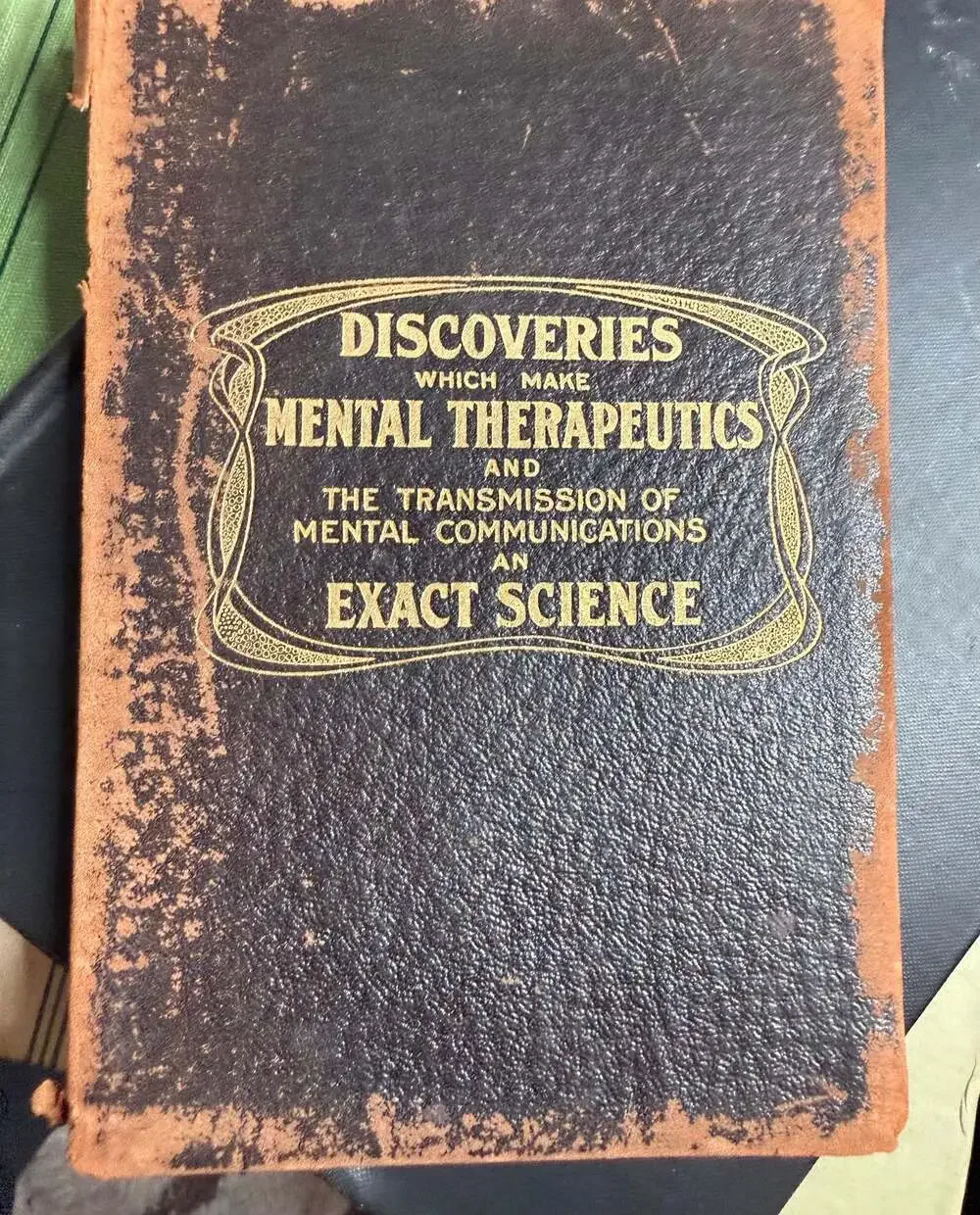 Discoveries Which Make Mental Therapeutics and…by D. W. Starrett (1908)